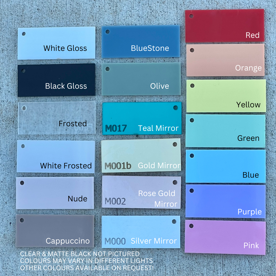 Available Acrylic Colours - other colours may be availble on request - Send us a message!